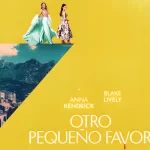 Prime Video ha presentado el cartel y el primer vistazo de la película Otro Pequeño Favor, con las actuaciones de Anna Kendrick y Blake Lively